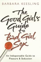 The Good Girl's Guide To Bad Girl Sex [rare books]