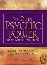 The Only Psychic Power Book You'll Ever Need [rare books] by Michael R Hathaway