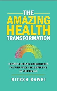 The Amazing Health Transformation by Ritesh Bawri