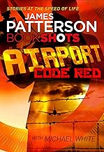 Airport - Code Red: BookShots by James Patterson
