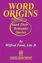 Word Origins and their Romantic Stories
