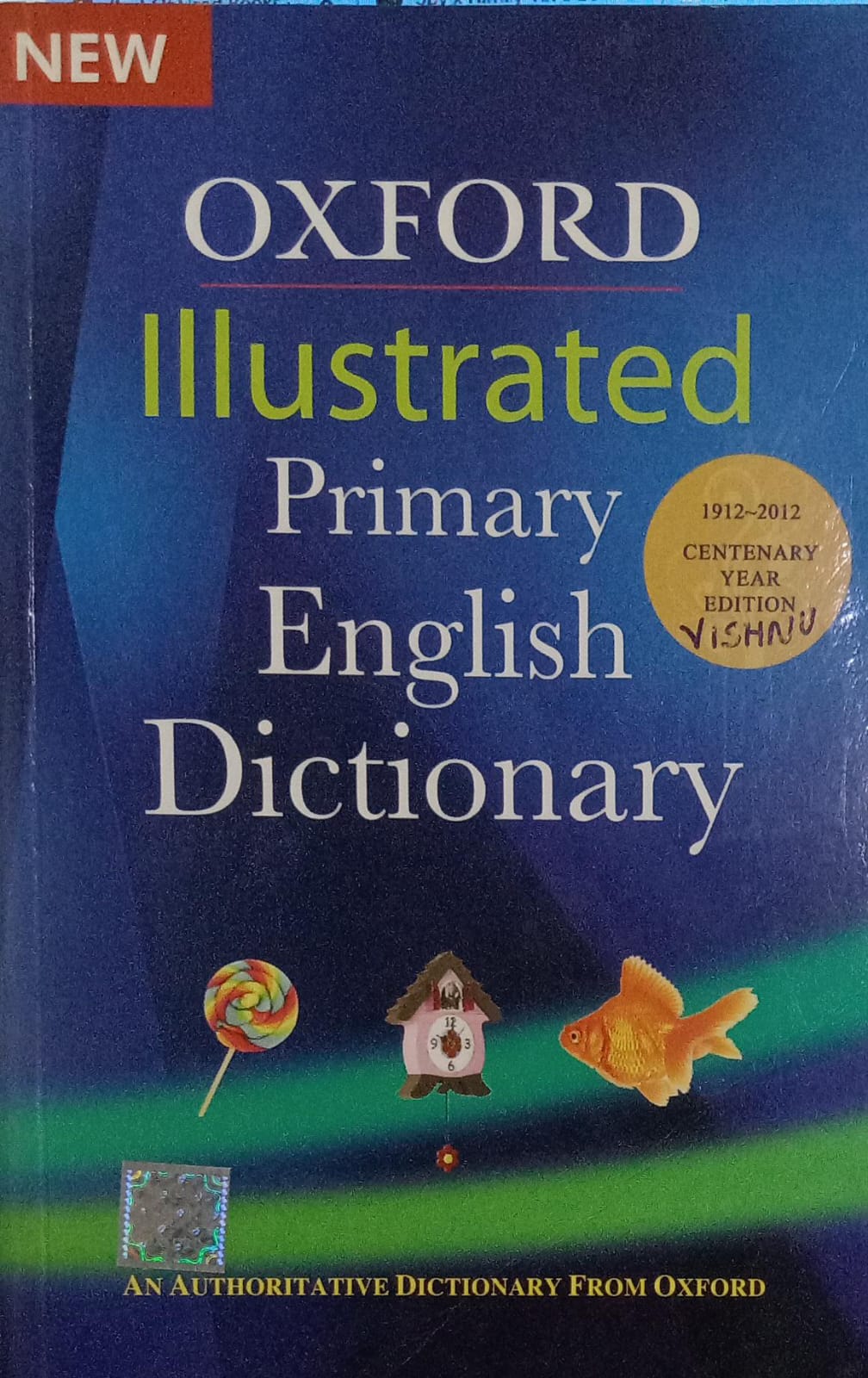Illustrated primary english dictionary [1912-2012 Centenary Year Edition] by Oxford