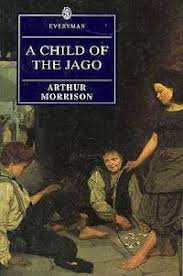 A child of the jago by Arthur Morrison