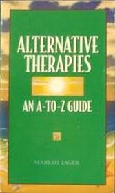 Alternative Therapies AN A-TO-Z Guide [RARE BOOKS]