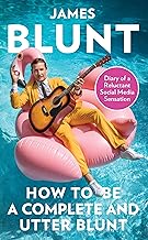 HOW TO BE A COMPLETE AND UTTER BLUNT [HARDCOVER] [RARE BOOKS]
