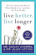 Live Better, Live Longer by Sanjiv Chopra