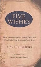 Five Wishes [Hardcover] [rare books] by Gay Hendricks