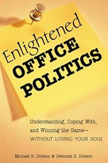 Enlightened Office Politics [rare books] by Michael S. Dobson and Deborah Singer Dobson