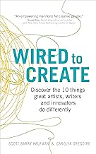 Wired to Create by Scott Barry Kaufman and Carolyn Gregoire