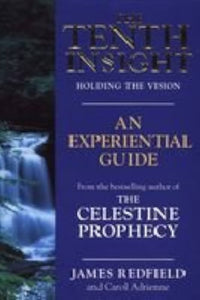 The tenth insight an experiential guide [rare books] by James Redfield