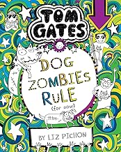 Tom Gates #11: Dog Zombies Rule by Liz Pichon