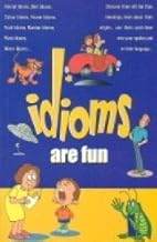 Idioms are Fun