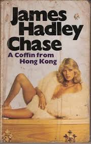 A Coffin from Hong Kong by James Hadley Chase [rare books]