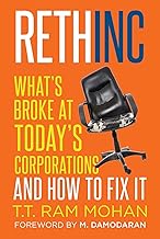 Rethinc whats broke at today's corporations and how to fix it  [Hardcover] by T.T. Ram Mohan