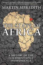 The State of Africa: A History of Fifty Years of Independence