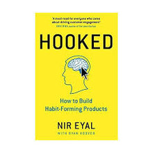 Load image into Gallery viewer, Hooked: How to Build Habit-Forming Products by Nir Eyal [Hardcover]
