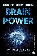 Unlock Your Hidden Brain Powers by John Assaraf