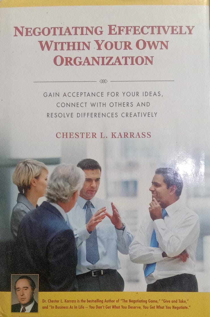Negotiating Effectively Within Your Own Organization [HARDCOVER] [RARE BOOKS]