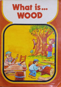 WHAT IS WOOD