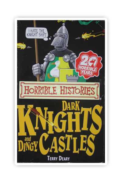 Dark Knights And Dingy Castles (Horrible Histories)