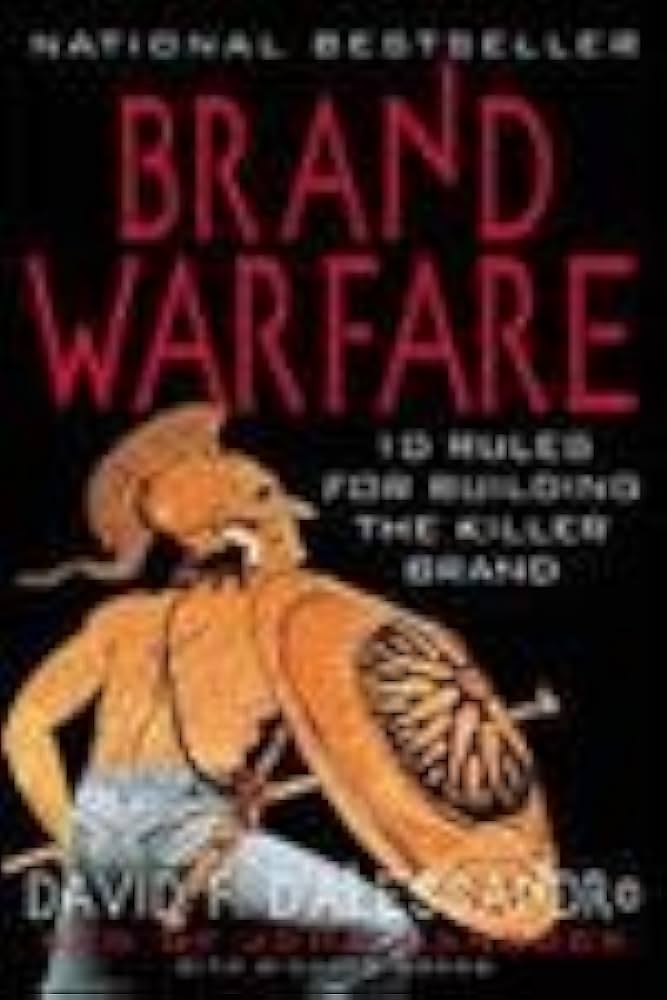 Brand Warfare: 10 Rules For Building The Killer Brand