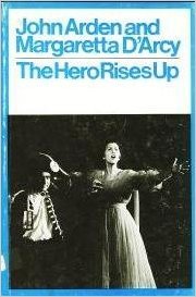 The Hero Rises Up (Modern Plays) by John Arden| Margaretta D'Arcy [rare books]
