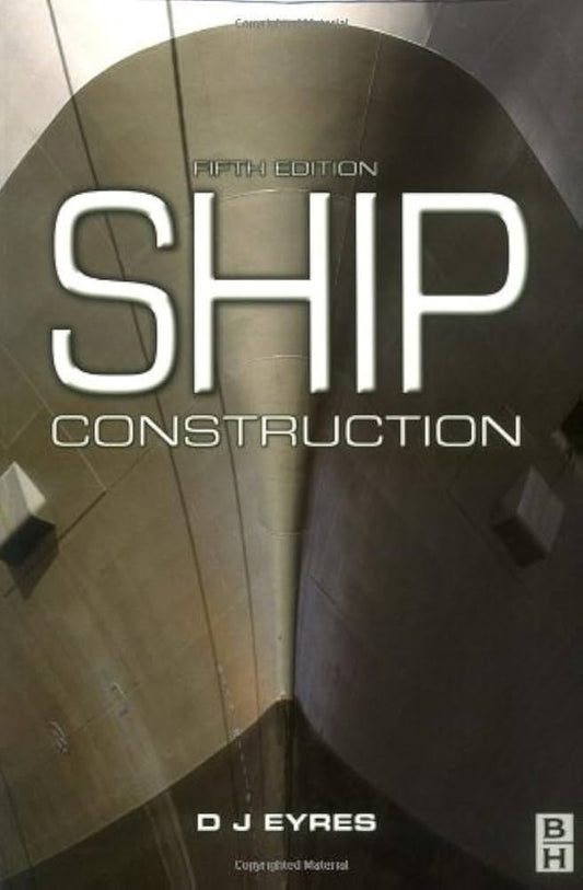 Ship construction, fifth edition [rare books]