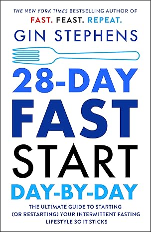28-Day FAST Start Day-by-Day by Gin Stephens [Premium Books]