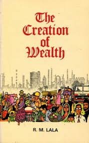 The Creation of Wealth by R. M. Lala (rare books)