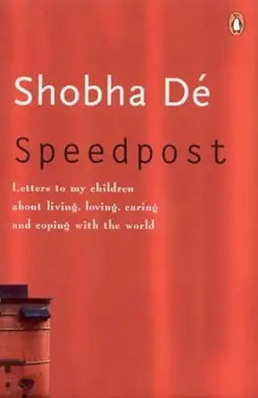 Speed Post: Letters To My Children About Living, Loving, Caring And Coping With The World (Copy)