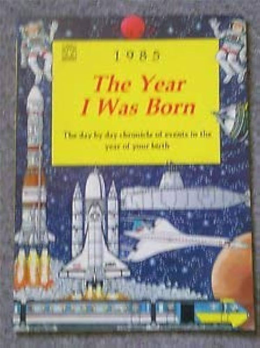 1985 The Year I was Born [HARDCOVER]
