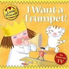 Little princess: I want a trumpet)