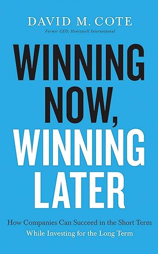 Winning Now Winning Later by David M Cote [rare books]