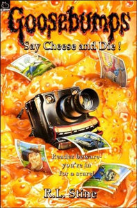 Say Cheese And Die by R.L. Stine