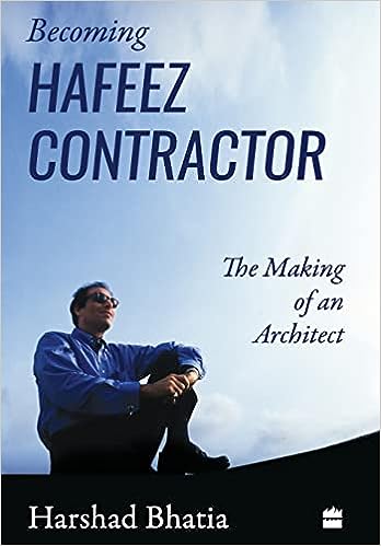 Becoming Hafeez Contractor: The Making of an Architect (HARDCOVER) (RARE BOOKS)