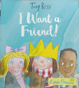 I Want a Friend! (Little Princess)