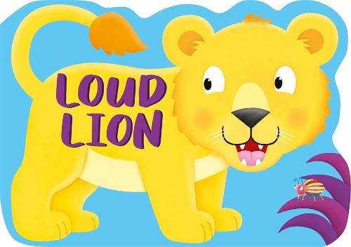 Loud Lion (Die-cut Shaped Animals) [Board book]
