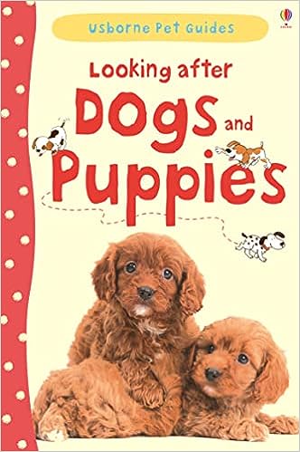 Looking after Dogs and Puppies [Hardcover]