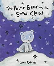 The Polar Bear and the Snow Cloud [board book]