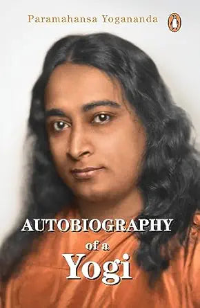 Autobiography of a yogi by Paramahansa Yogananda