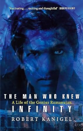 The Man Who Knew Infinity by Robert Kanigel