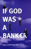 If god was a banker by Ravi Subramanian