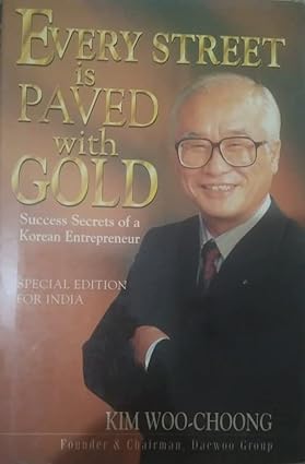 Every Street is Paved with Gold by Kim Woo Choong[Hardcover] (Rare book)