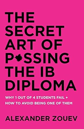 The Secret Art of Passing the Ib Diploma (Rare books)