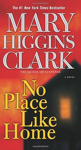 No Place Like Home by Mary Higgins Clark