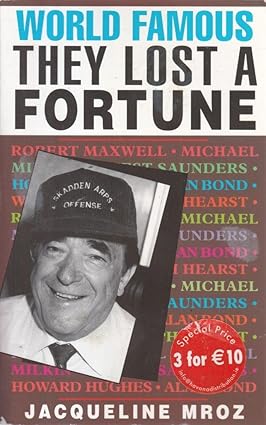 World Famous - They Lost A Fortune by Jacqueline Mroz [rare books]