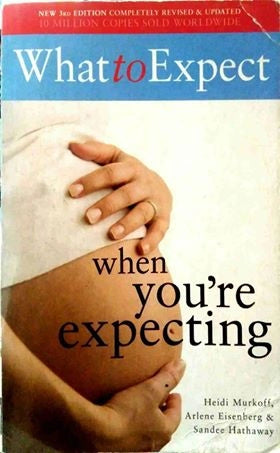 What to Expect When You'RE Expecting by Heidi Murkoff |Sharon Mazel