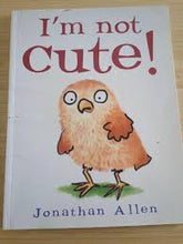 Load image into Gallery viewer, I&#39;m Not Cute!
