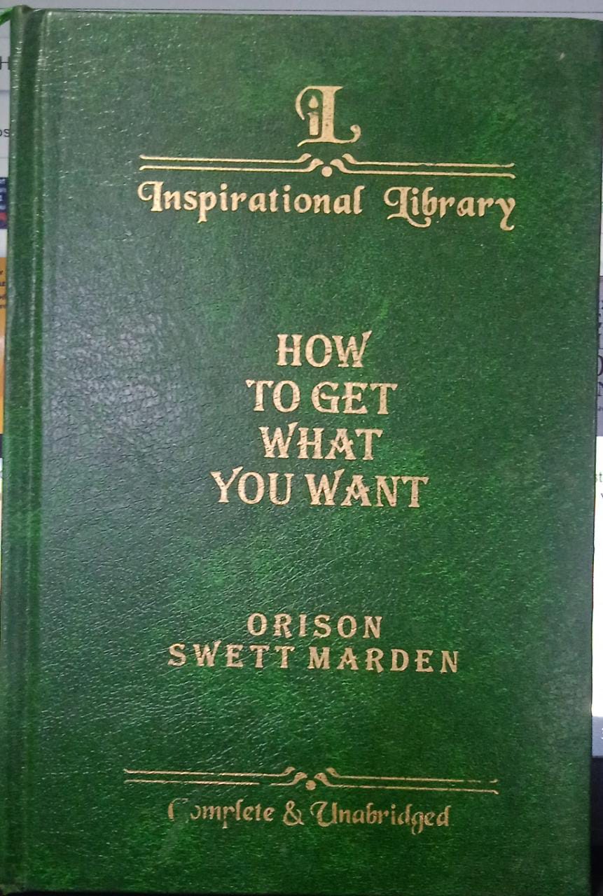 How to Get What You Want [HARDCOVER]