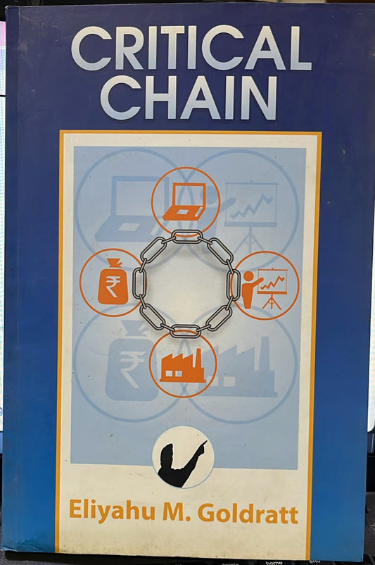 Critical chain by ELIYAHU M. GOLDRATT
